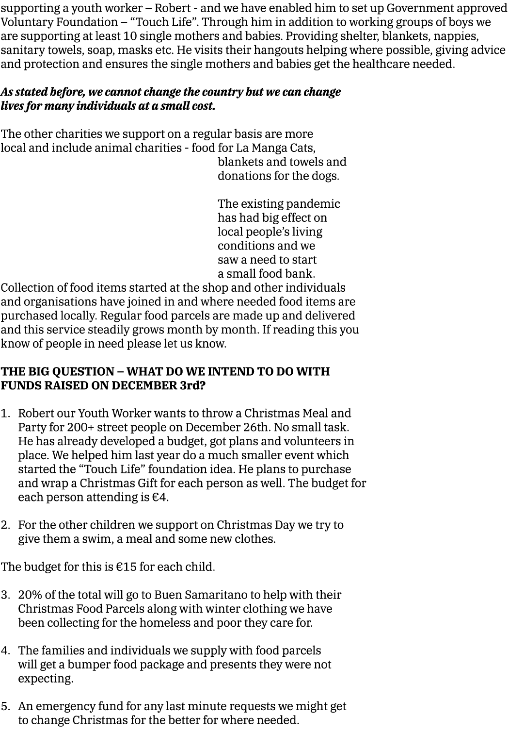 supporting a youth worker   Robert - and we have enabled him to set up Government approved Voluntary Foundation    To   