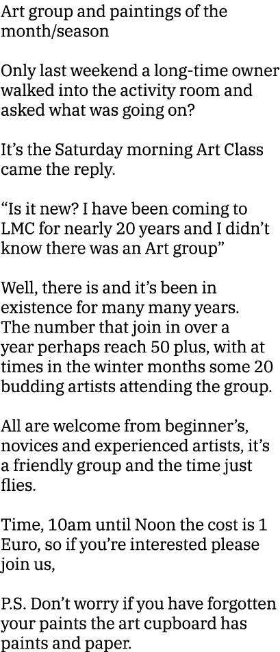 Art group and paintings of the month season  Only last weekend a long-time owner walked into the activity room and as   